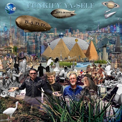 Doug Duffey and Badd - Funkify Ya-Self (2018)
