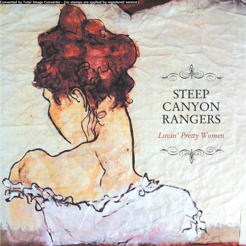 Steep Canyon Rangers - Lovin' Pretty Women (2007)