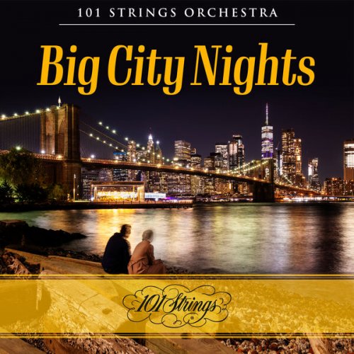 101 Strings Orchestra - Big City Nights (2023)