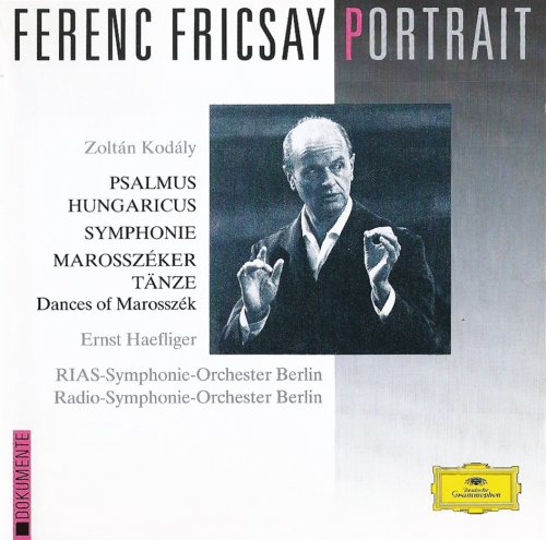 Ferenc Fricsay - Kodály: Dances of Marosszék, Symphony, Psalmus hungaricus (1994) CD-Rip