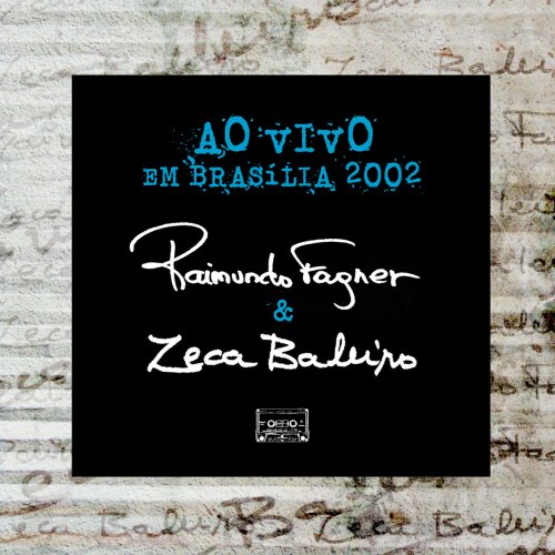 Raimundo Fagner e Zeca Baleiro - Ao Vivo em Brasília 2002 (2020)