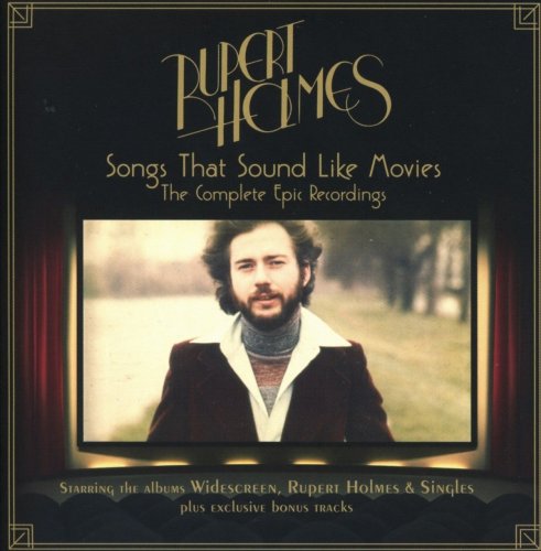 Rupert Holmes - Songs That Sound Like Movies: The Complete Epic Recordings (2018)