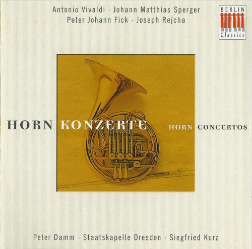 Peter Damm, Staatskapelle Dresden, Siegfried Kurz - Vivaldi, Fick, Rejcha, Sperger: Horn Concertos (2004) CD-Rip