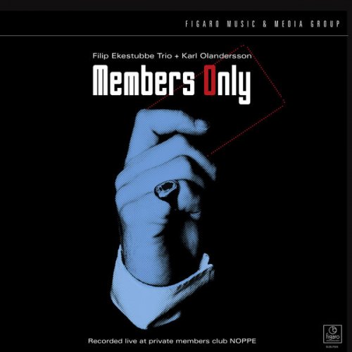 Filip Ekestubbe Trio - Members Only (2018)