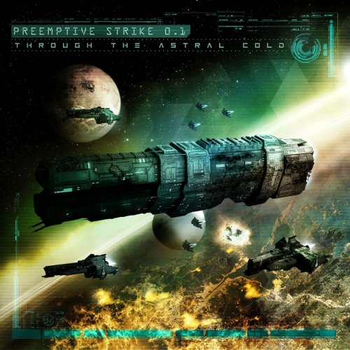 Preemptive Strike 0.1 - Through The Astral Cold (2017)