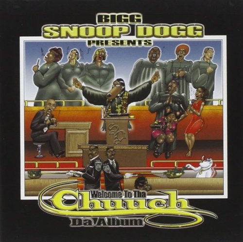 VA - Snoop Dogg Presents: Welcome To The Chuuch - Da Album (2005)