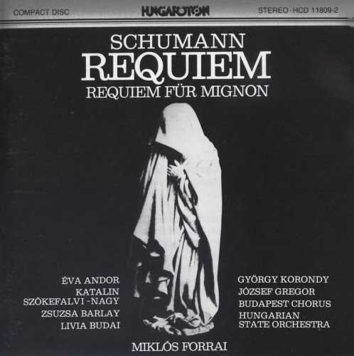Miklós Forrai - Schumann: Requiem, Requiem für Mignon (1987) CD-Rip