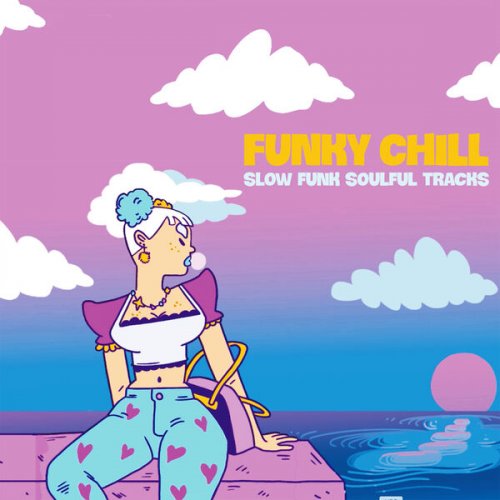 VA - Funky Chill (Slow Funk Soulful Tracks) (2023)