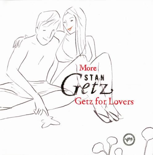Stan Getz - More Stan Getz For Lovers (2006)