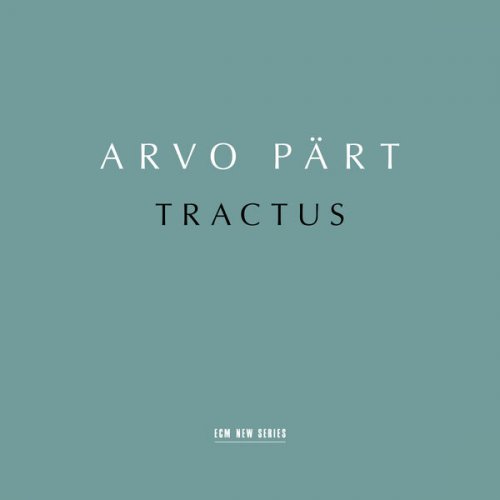 Estonian Philharmonic Chamber Choir, Tallinn Chamber Orchestra, Tonu Kaljuste - Arvo Pärt: Tractus (2023) [Hi-Res]