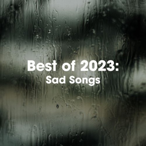 VA - Best Of 2023: Sad Songs (2023)