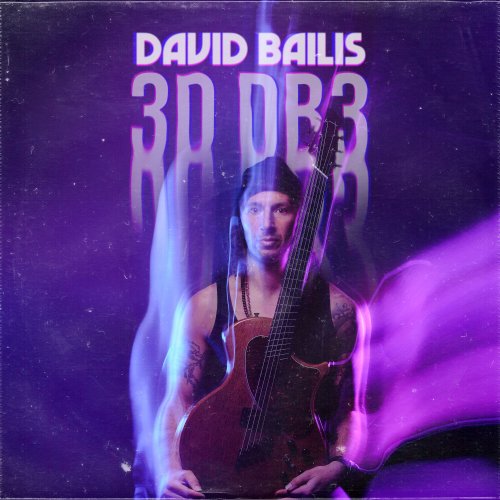 David Bailis - 3D DB3 (2023) Hi Res