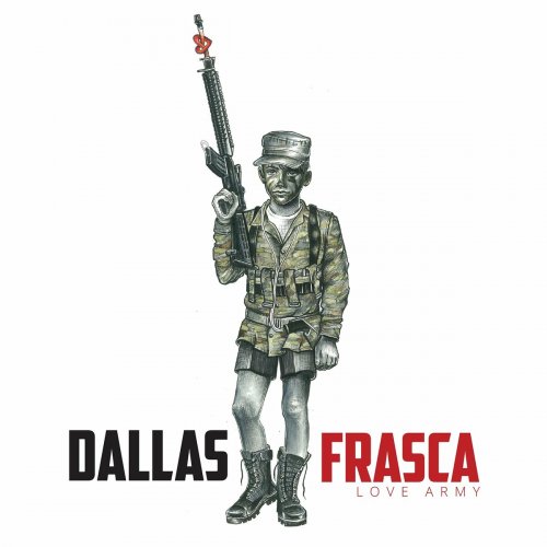 Dallas Frasca - Love Army (2015)