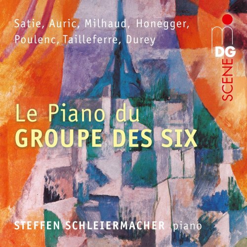 Steffen Schleiermacher - Le Piano du Groupe des Six (2023)