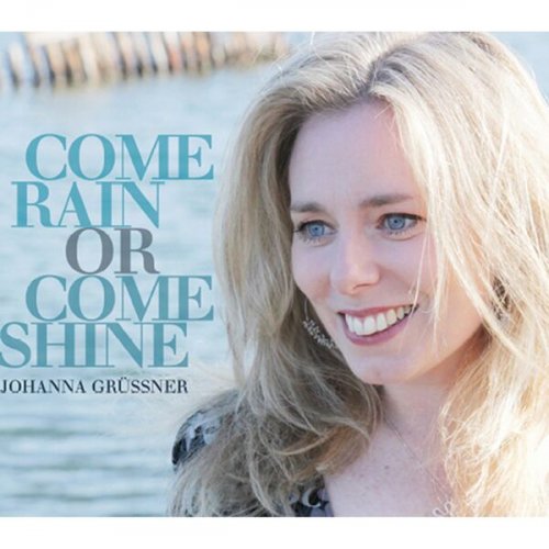 Johanna Grüssner - Come Rain or Come Shine (2011)