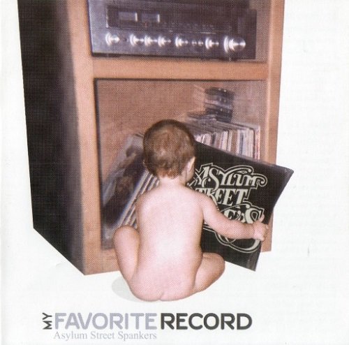 Asylum Street Spankers - My Favorite Record (2002) Lossless