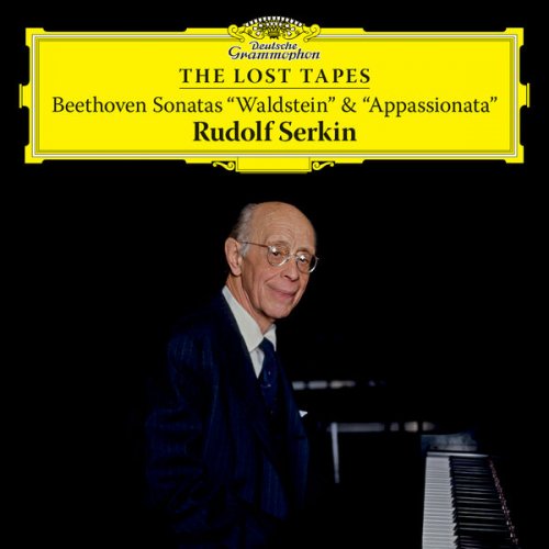 Rudolf Serkin - The Lost Tapes – Beethoven: Piano Sonatas Nos. 21 & 23 (2023) [Hi-Res]