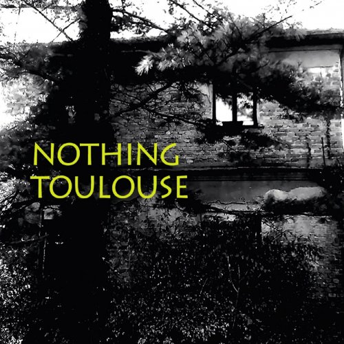 Nothing Toulouse - Nothing Toulouse (2016)