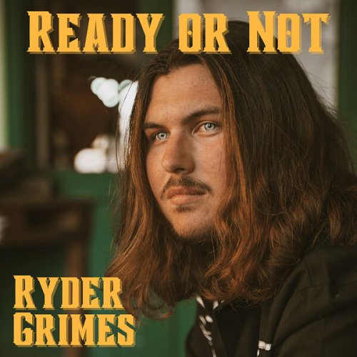 Ryder Grimes - Ready or Not (2023)