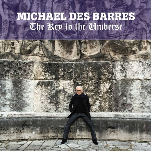 Michael Des Barres - The Key to the Universe (2015)