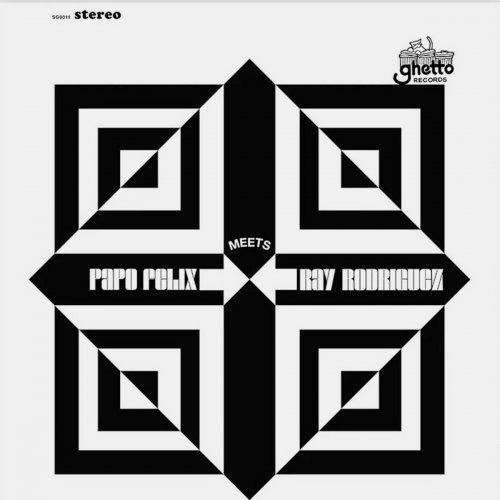Papo Felix and Ray Rodriguez - Papo Felix Meets Ray Rodriguez (1971)