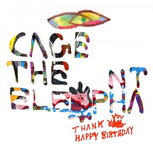 Cage The Elephant - Thank You Happy Birthday (Expanded Edition) (2023)