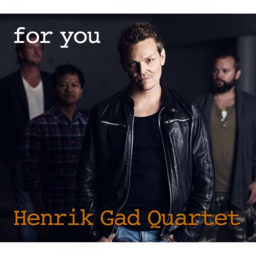 Henrik Gad Quartet - For You (2015)