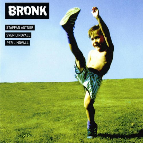 Staffan Astner, Sven Lindvall & Per Lindvall - Bronk 2 (2011)