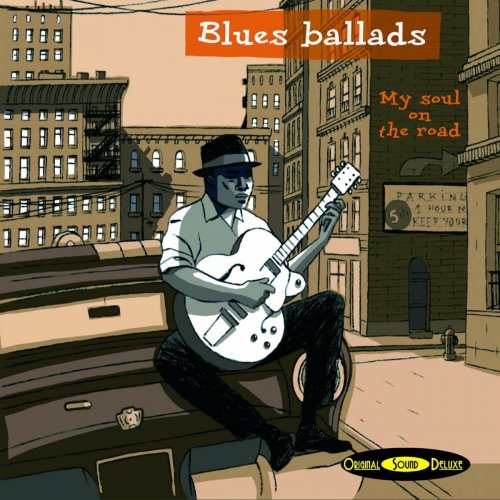 VA - Original Sound Deluxe : Blues Ballads - My Soul on the Road (2006)