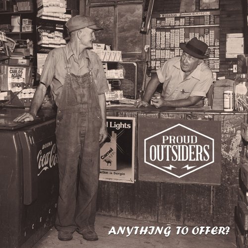 Proud Outsiders - Anything To Offer? (2023) Hi Res