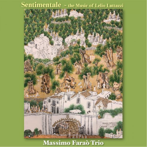 Massimo Farao' Trio - SENTIMENTALE - the Music Of Lelio Luttazzi (2023) Hi-Res