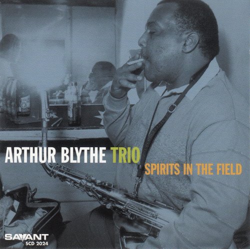 Arthur Blythe Trio - Spirits In The Field (2000)