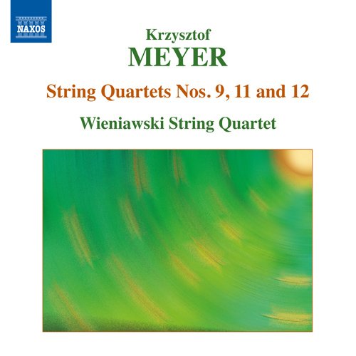 Wieniawski String Quartet - Meyer: String Quartets Nos. 9, 11 & 12 (2011)