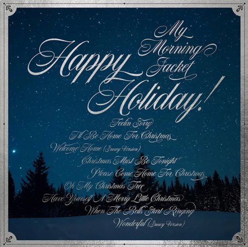 My Morning Jacket - Happy Holiday! (2023) [Hi-Res]