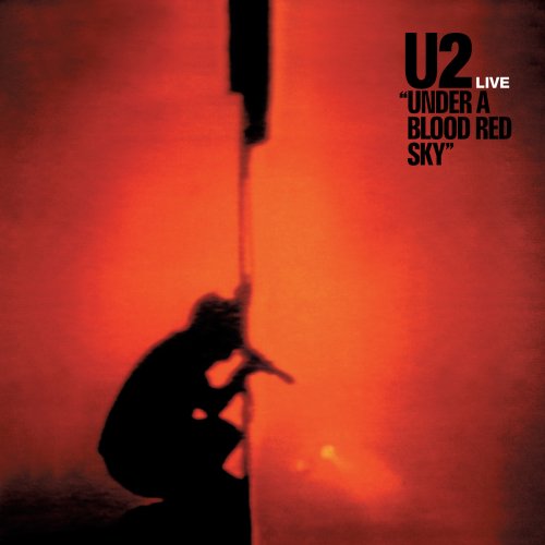 U2 - Under A Blood Red Sky (Remastered 2023) (2023) [Hi-Res]