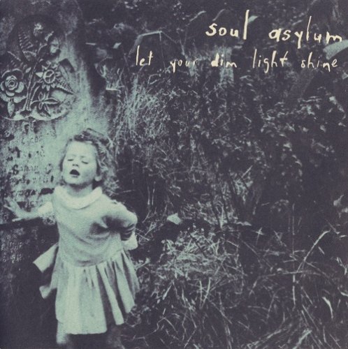 Soul Asylum - Let Your Dim Light Shine (1995)