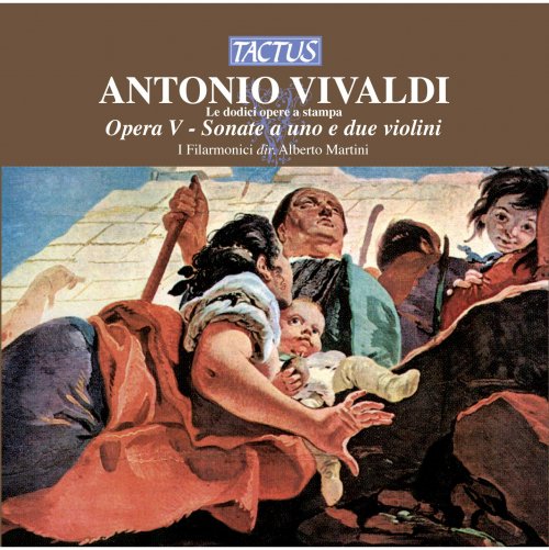 I Filarmonici, Alberto Martini - Vivaldi: Opera V - Sonate a uno e due violini (2012)