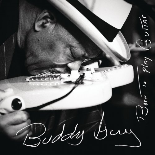 Buddy Guy - Born To Play Guitar (2015) [Hi-Res]