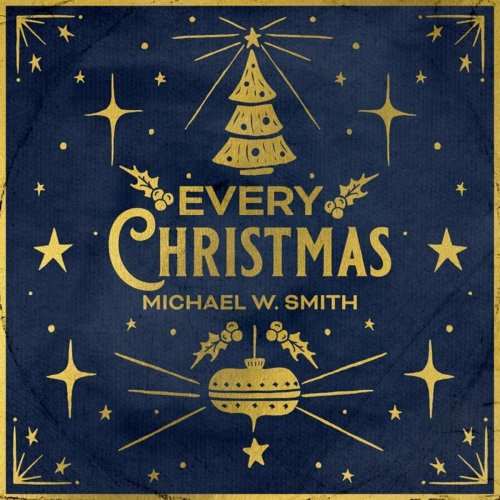Michael W. Smith - Every Christmas (2023)