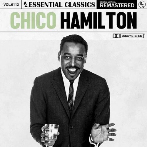 Chico Hamilton - Essential Classics, Vol. 112: Chico Hamilton (2023)