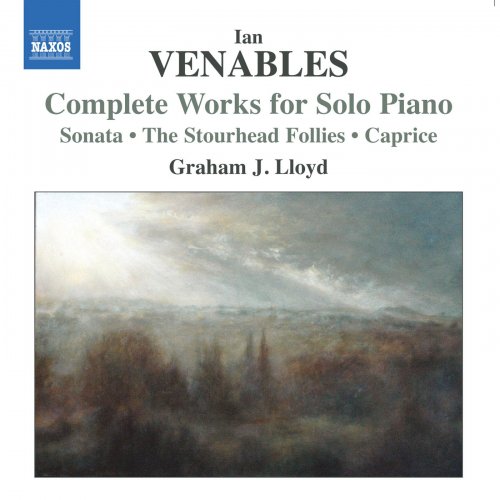 Graham J. Lloyd - Ian Venables: Complete Works for Solo Piano (2013)