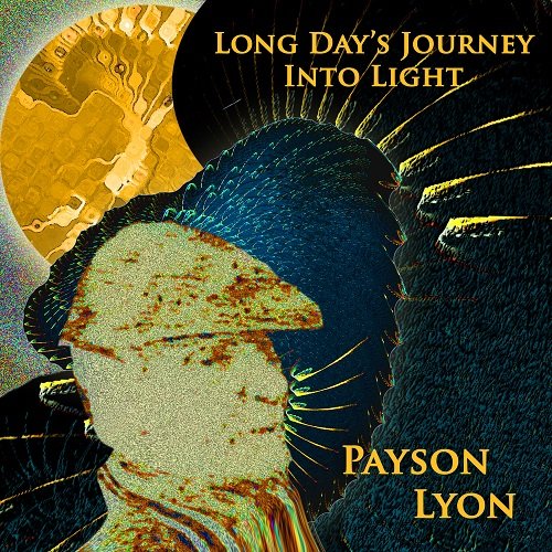 Payson Lyon, Colin Linden - Long Day's Journey into Light (2023)
