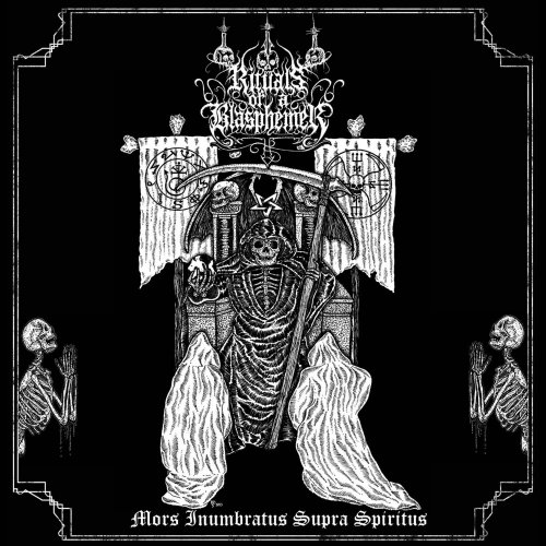 Rituals of a Blasphemer - Mors Inumbratus Supra Spiritus (2023)
