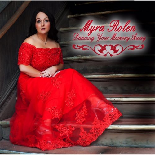 Myra Rolen - Dancing Your Memory Away (2015)