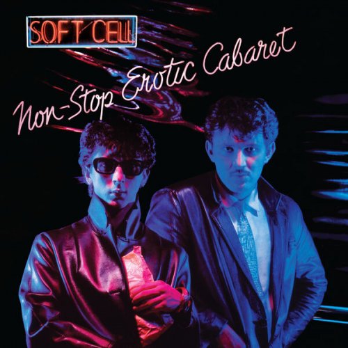 Soft Cell - Non-Stop Erotic Cabaret (Deluxe Edition) (2023)