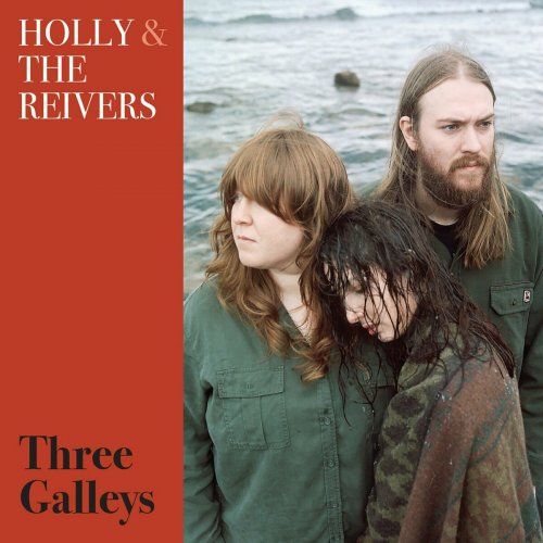 Holly & The Reivers - Three Galleys (2023)