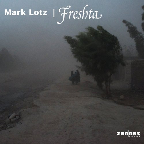 Mark Lotz - Freshta (2023) [Hi-Res]