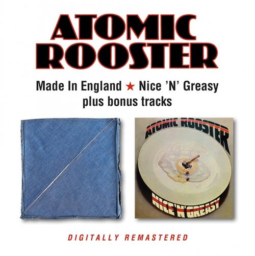 Atomic Rooster - Made In England / Nice 'N' Greasy (Remastered) (2023)