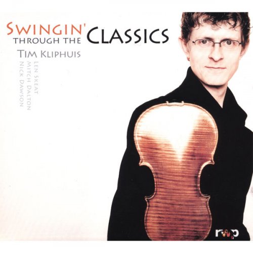 Tim Kliphuis - Swingin' through the Classics (2007)
