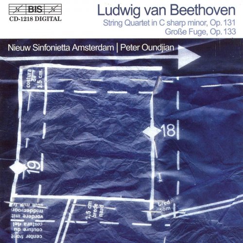 Amsterdam Sinfonietta, Peter Oundjian - Beethoven: String Quartet No. 14, Op. 131, Grosse Fuge, Op. 133 (2002)
